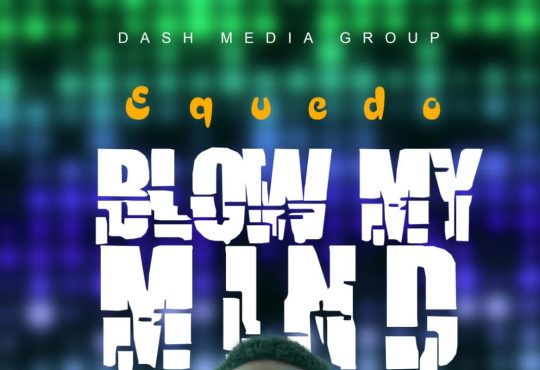 Equedo - Blow My Mind