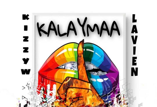 Kizzy W Ft. Lavien - Kalaymaa [ Prod. Kizzy w ]