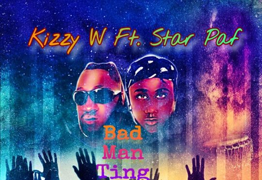 Kizzy W Ft. Star Paf - Badman Thing