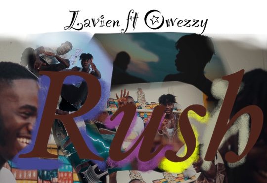 Lavien Ft. Owezzy - Rush [ Prod. Rapkid ]