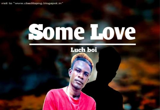 Luch Boi - Some Love [ Prod. M Flesh ]