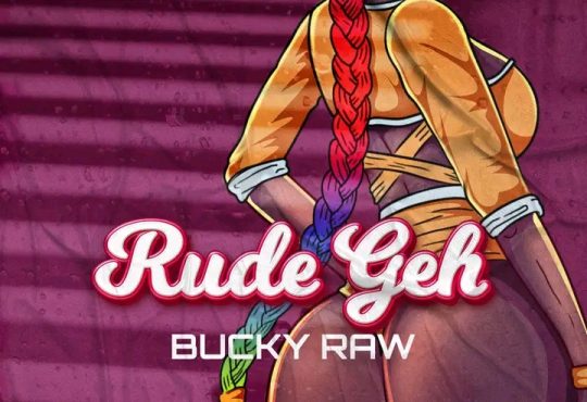 Bucky Raw - Rude Geh [ Originalhitz.com ]