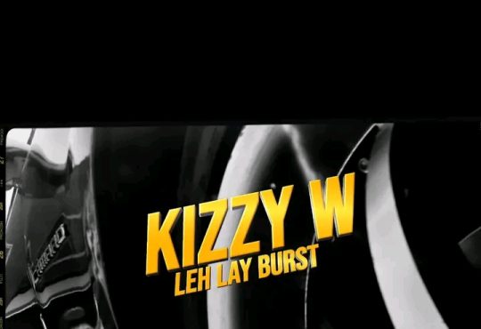 Kizzy W - Leh Lay Burst ( LLB ) [ Originalhitz.com ]