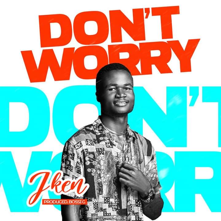 J Ken - Don't Worry [ Prod. Bossi G]