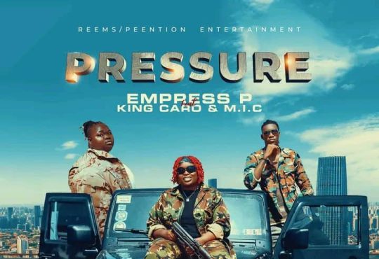 Empress P Ft. Mc Caro & MIC - Pressure [ Originalhitz.com ]