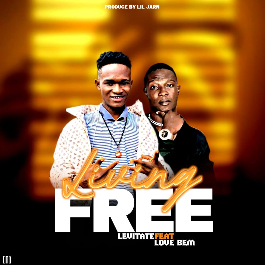 Levitate Ft. Love Bem - Living Free [ Prod. Lil Jarn ]