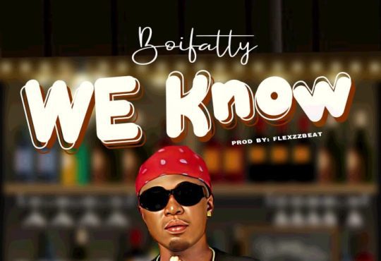 Boifatty - We Know [ Prod. FlexzzBeatz ]