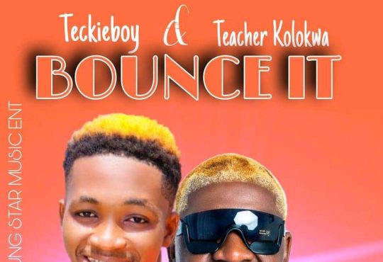 Teckie Boy Ft. Teacher Kolokwa - Bounce IT [ Originalhitz.com ]