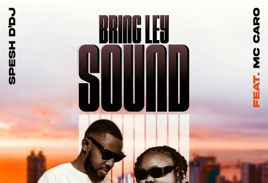 Spesh D'DJ Ft. MC Caro - Bring Ley Sound [ Prod. A. Cool ]