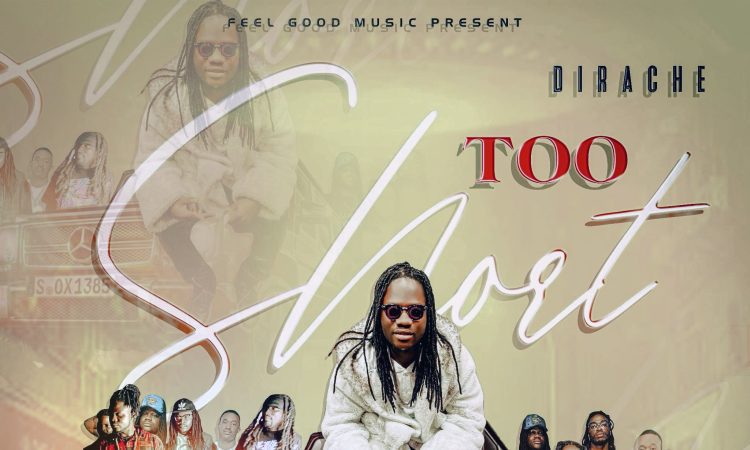 Dirache - Too Short [ Prod. Callie Majik ]