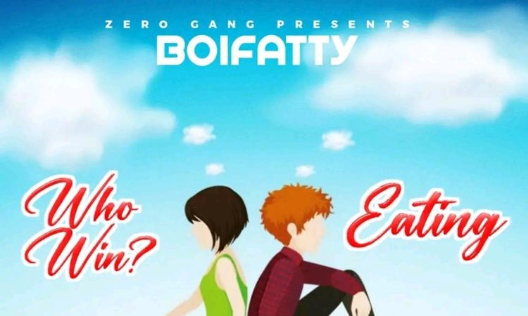 Boifatty - Who Win & Eating [ Prod. FlexzzBeatz]