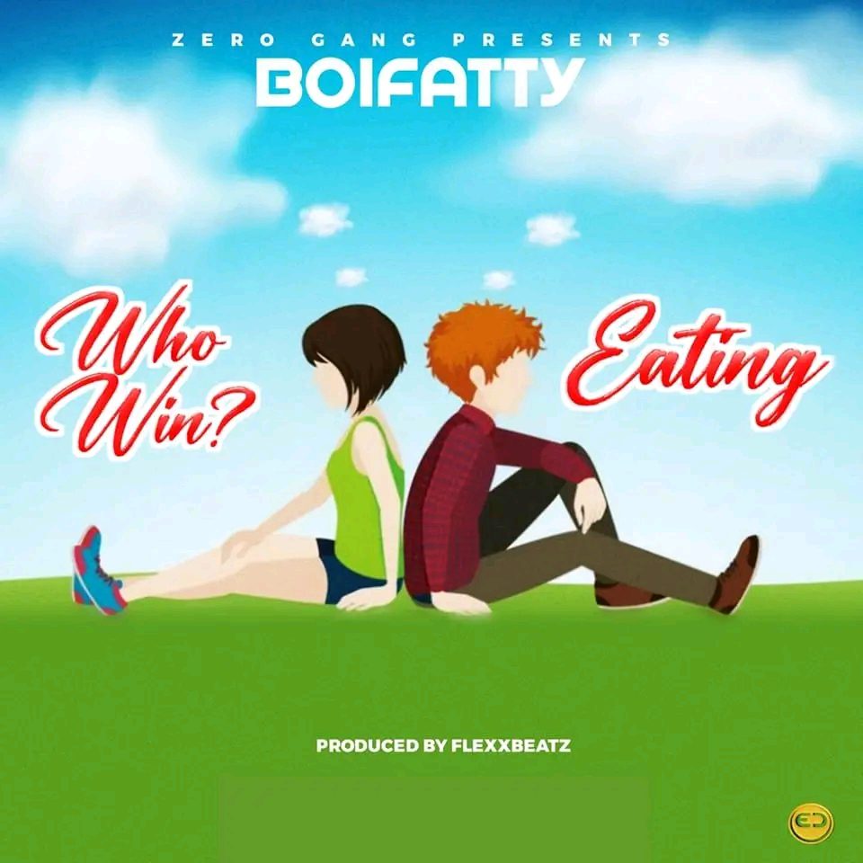 Boifatty - Who Win & Eating [ Prod. FlexzzBeatz]
