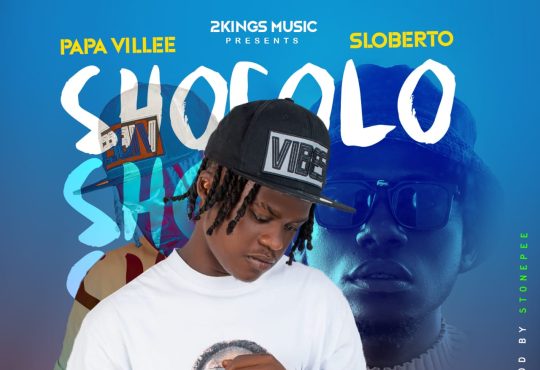 Papa Villee Ft. Sloberto - Shocolo [ Prod. Stone Pee ]