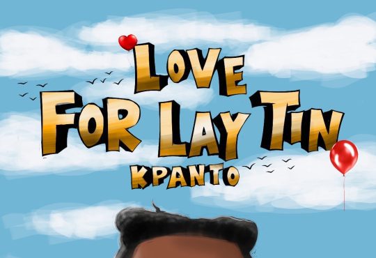 Kpanto - Love For Lay Tin [ Prod. Kpanto ]