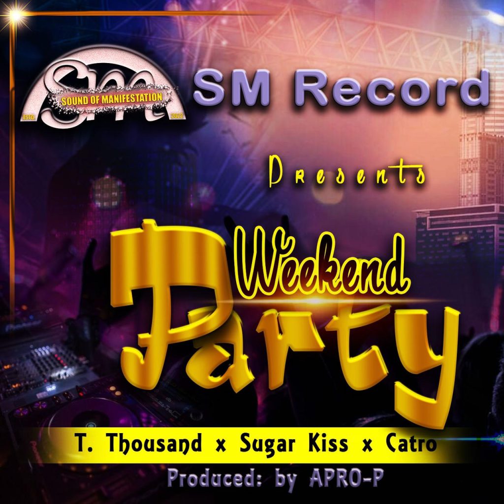 T. Thousand Ft. Sugar Kiss & Castro - Weekend Party [ Prod. Abro P ]