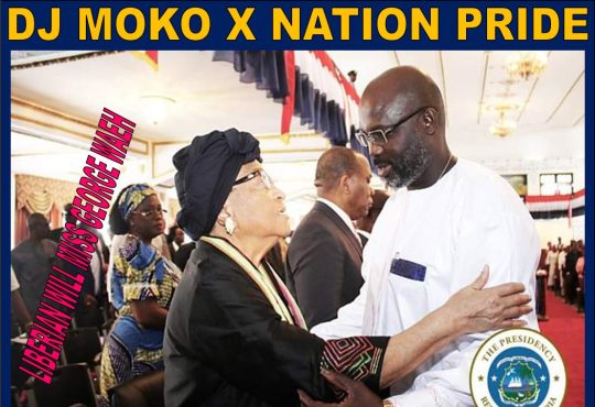 DJ Moko Ft. Nation Pride - Liberian Will Miss George Weah [ Prod. RT ]