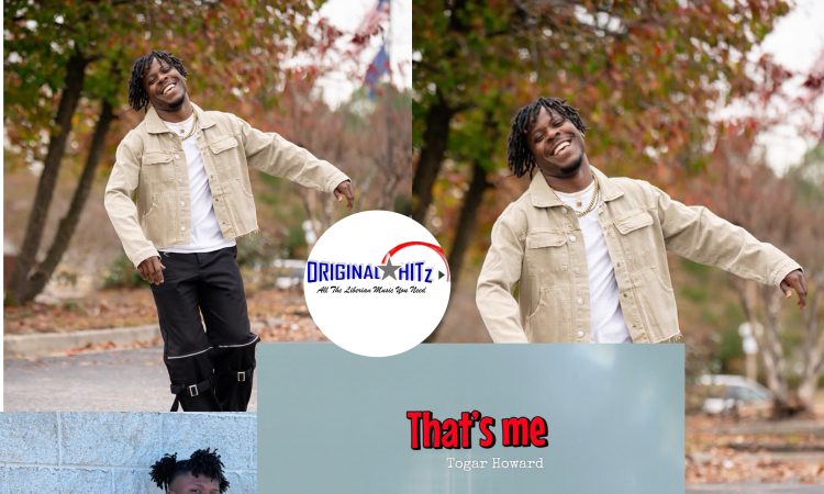 Liberian International artist Togar Howard - That's Me