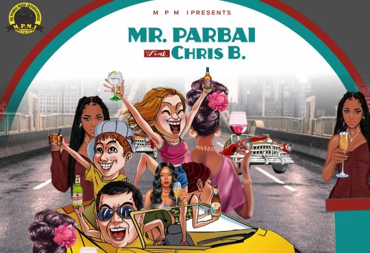 Mr. Parbai Ft. Chris B - Let Go Party [ Prod. Master Square & Gbedu ]