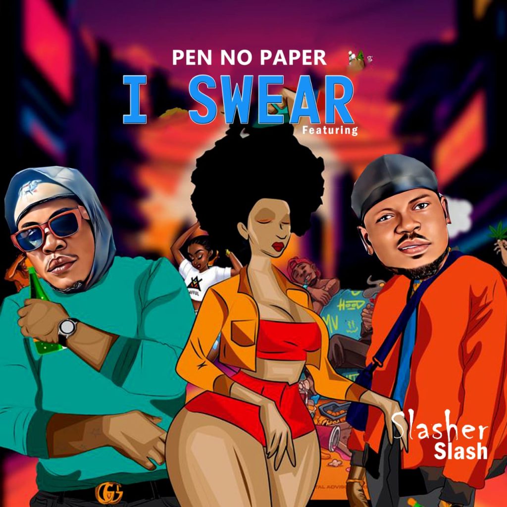 Pen No Paper Ft. Slasher Slash - I Swear [ Originalhitz.com ]