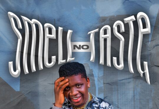 Teacher Kolokwa - Smell No Taste [ Originalhitz.com ]