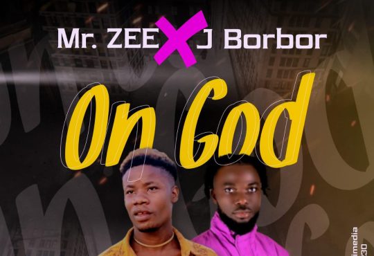 Mr. Zee Ft. J Borbor - On God [ Prod. MZ Exclusive ]