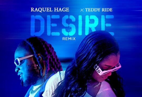 Raquel Hage Ft. Teddyride - Desire Remix [ Prod. Spyro ]