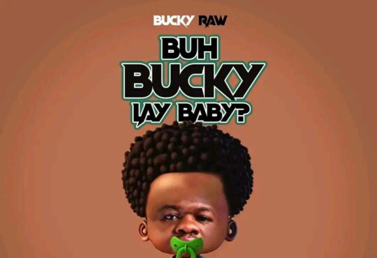 Bucky Raw - Buh Bucky Lay Baby [ Rapkid Beatz]