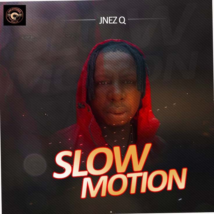 JNEZ Q - Slow Motion [Originalhitz.com ]
