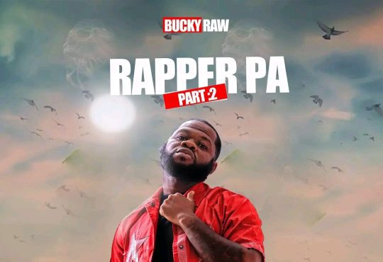 Bucky Raw - Rapper Pa Part 2 [ Prod. Rapkid Beatz]