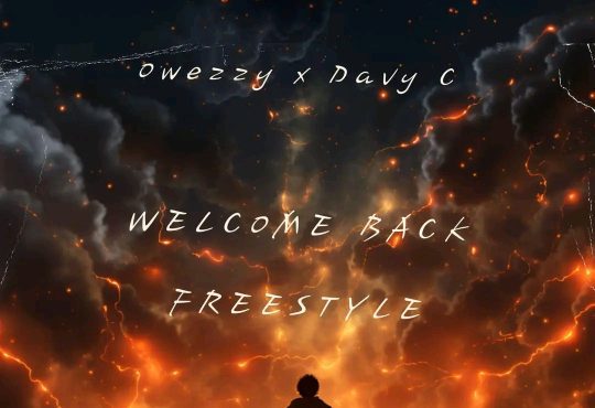 Owezzy Ft. Davy C - Welcome Back Freestyle [ Kuntay ]