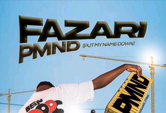 Fazari - Put My Name Down (PMND) [ Prod. JNas Beatz]