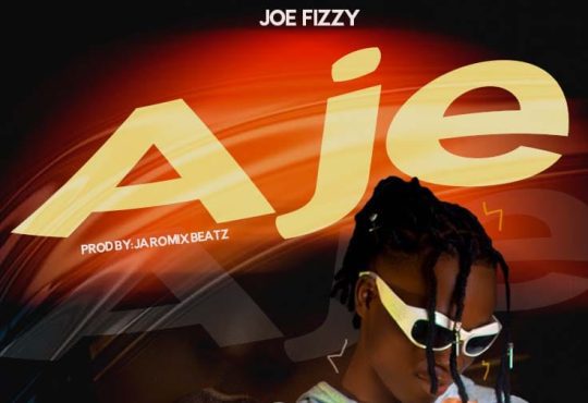 Joe Fizzy - Aje [Prod. Jaromixbeatz]