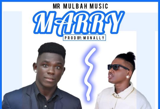 Lil Star Hp Ft. Teacher Kolokwa - Marry [ Prod. Monally]