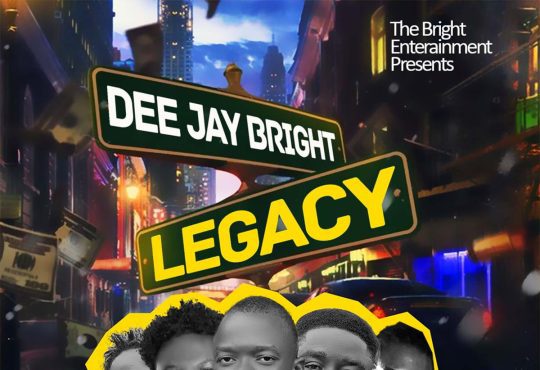 Deejay Bright Legacy - DJ Bright x Castro x Real Man x Abro P & Young Sweet