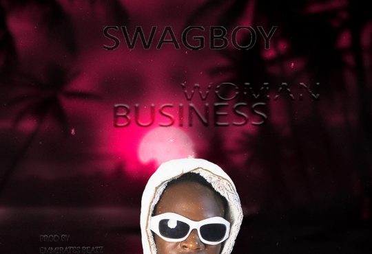 Swag Boy - Woman Business [ Prod. Emmirate Beatz ]