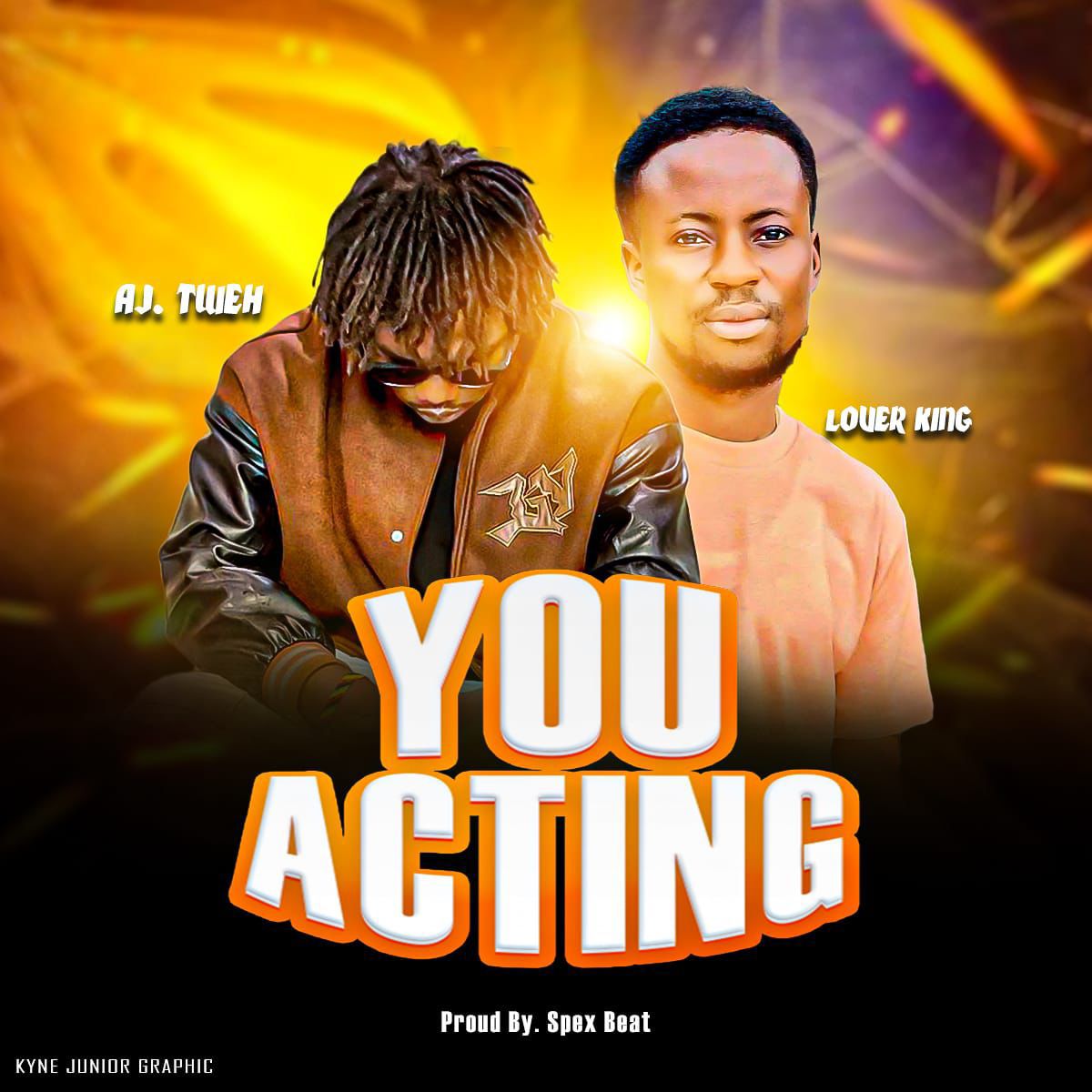 AJ Tweh Ft. Lover King - You Acting [ Spex Beatz ]