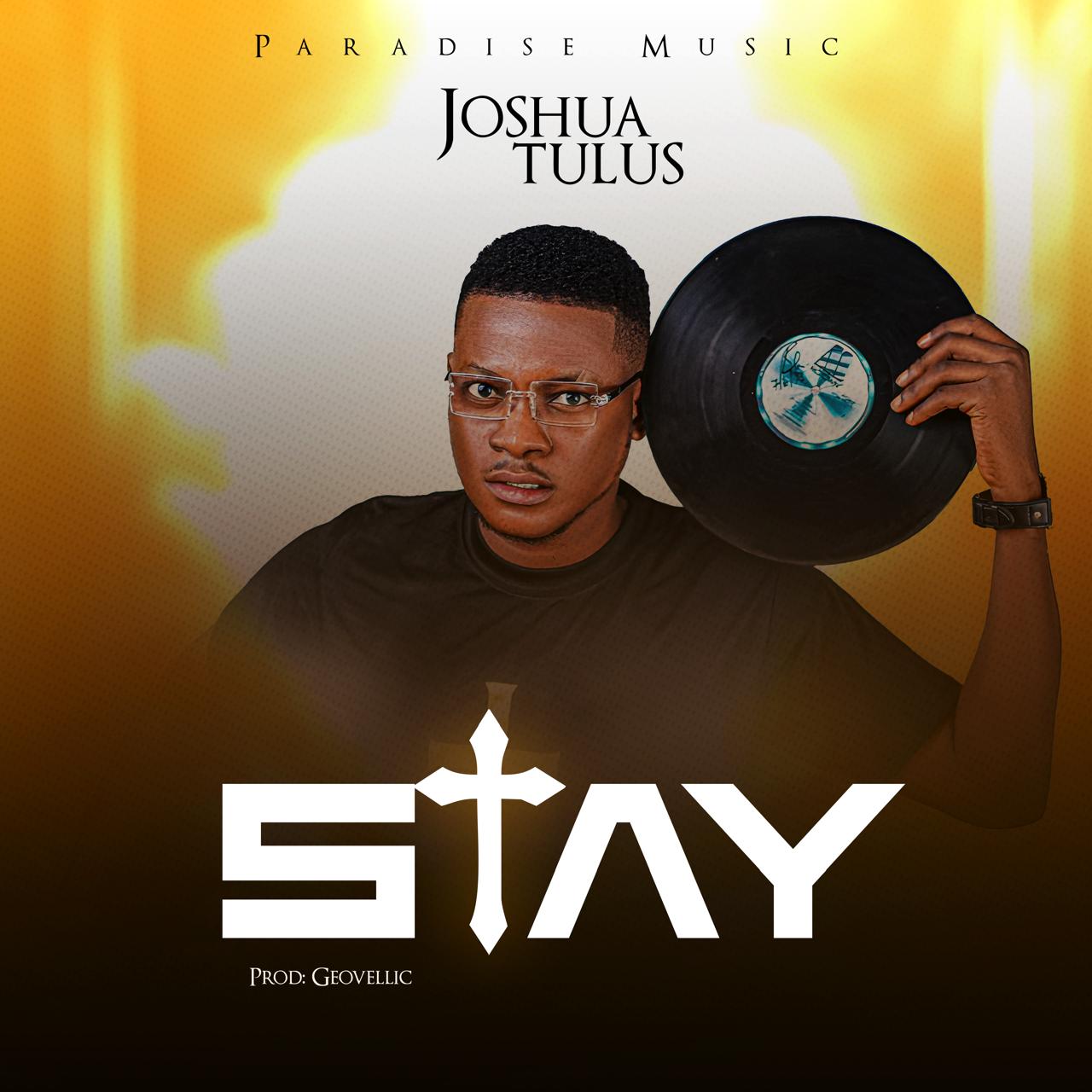 Joshua Tulus - STAY [Prod. Geovelic]