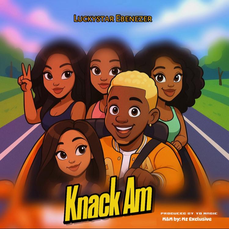 Luckystar Ebenezer - Knack Am [Prod. Mz Exclusive ]