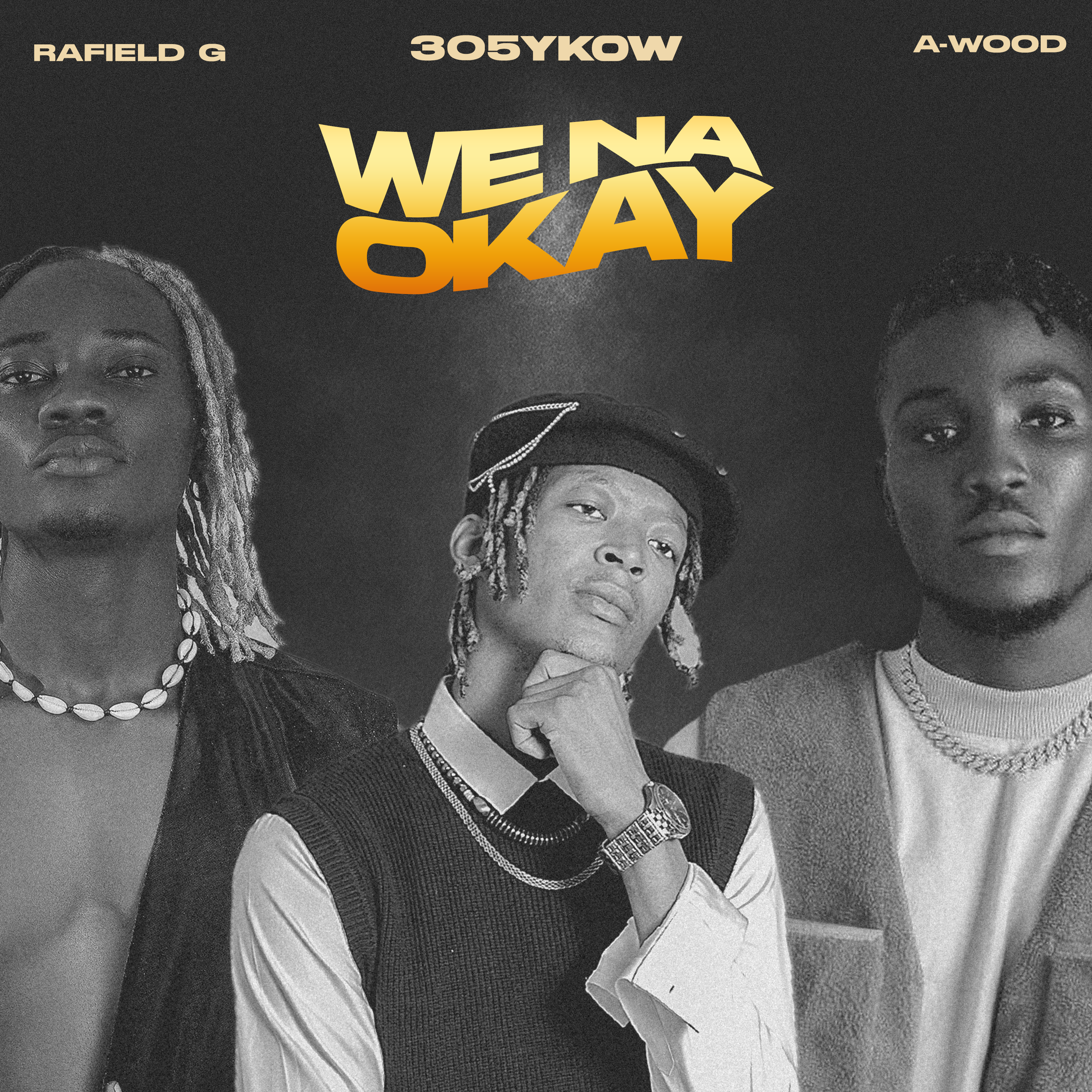 305YKOW Ft. Rafield G x A. Wood - We Na Okay [ Originalhitz.com ]
