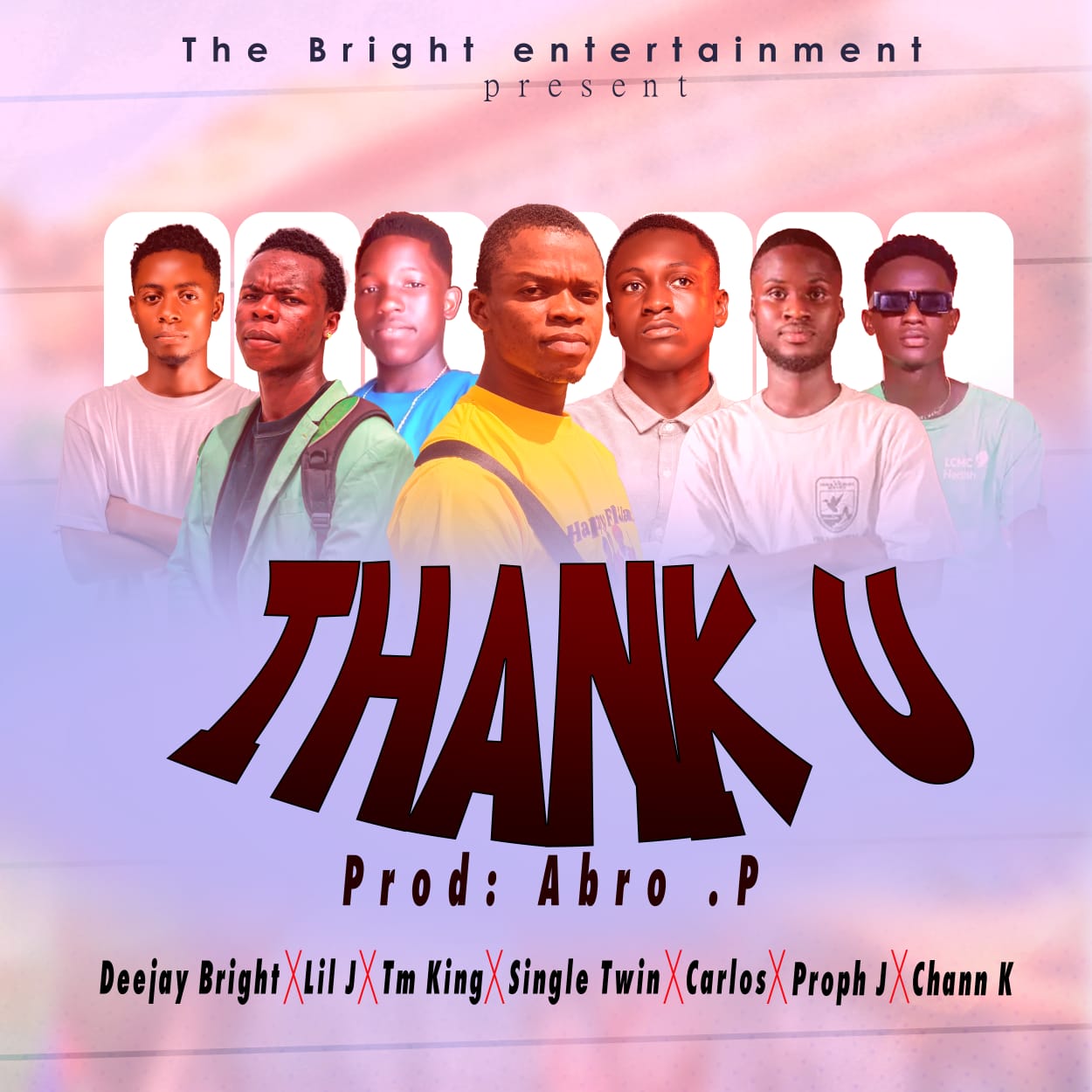 Deejay Bright - Thank You Ft. Lil J x TM King x Single Twin x Carlo x Proph J x Chinn K