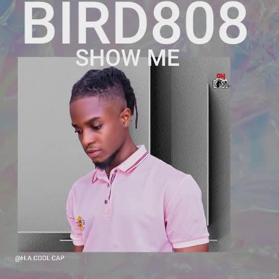 Bird808 - Show Me [ Originalhitz.com ]