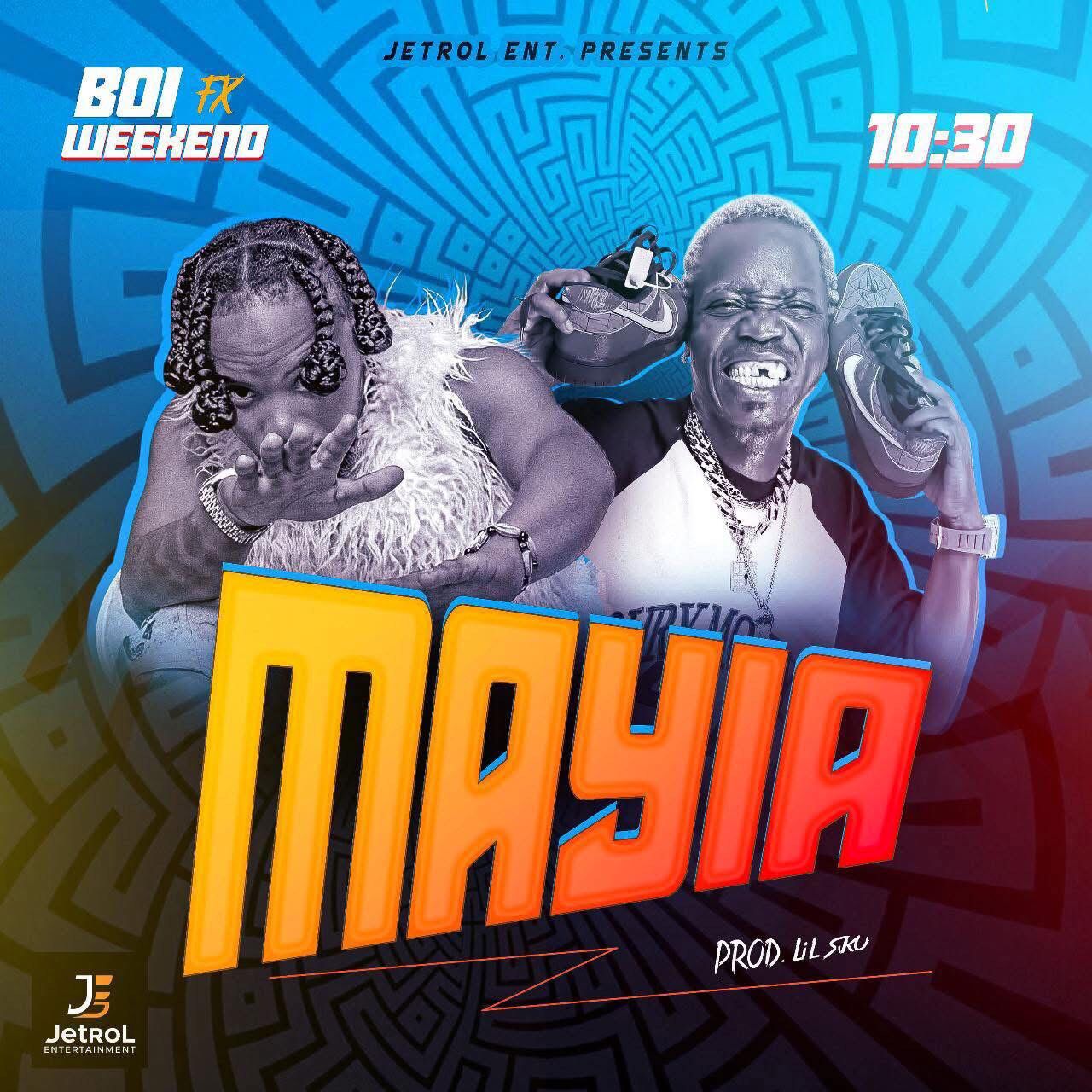 Boi Weekend Ft. 10 -30 - Mayia [ Prod. Lil Sku]