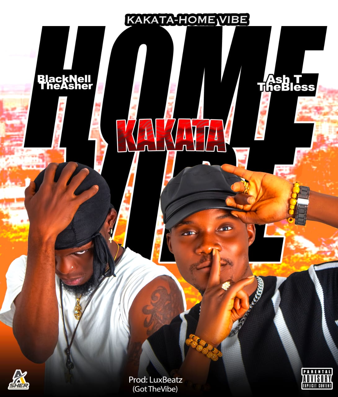 Ash T TheBless Ft. BlackNell TheAsher - Kakata Home Vibe [ Prod LuxBeatz ]