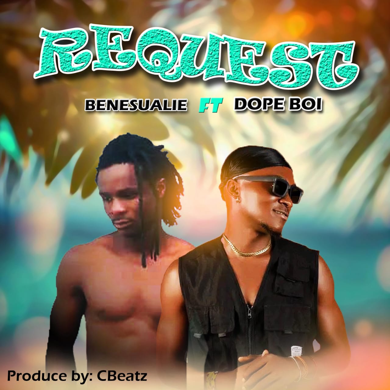 Benesualie Ft. Dope Boi - Request [CBeatz ]
