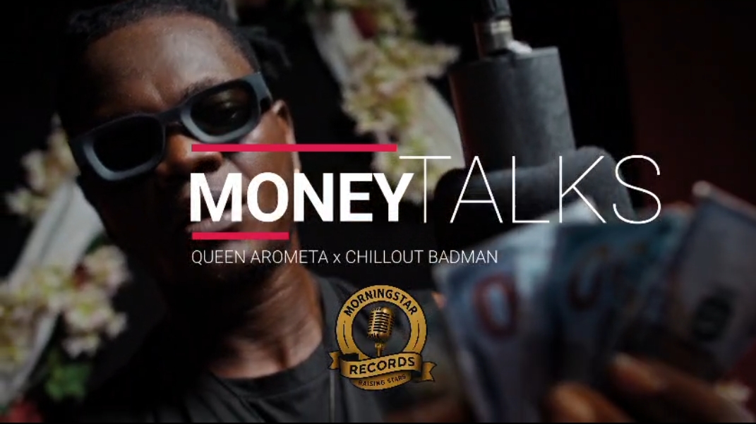 Queen Arometa Ft. Chillout Badman – Money Talk Official Video