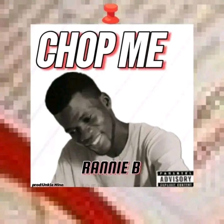 Rannie B - Chop Me [ Originalhitz.com ]