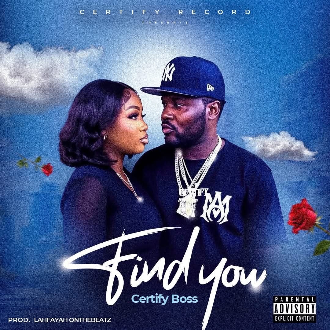 Certify Boss - Find You [Prod. Lahfayah On The Beatz ]