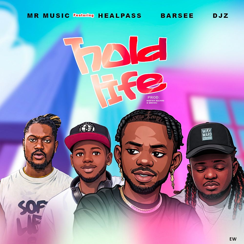 Mr. Music Ft. Barsee x Healpass x DJZ - Hold Life [ Originalhitz.com]