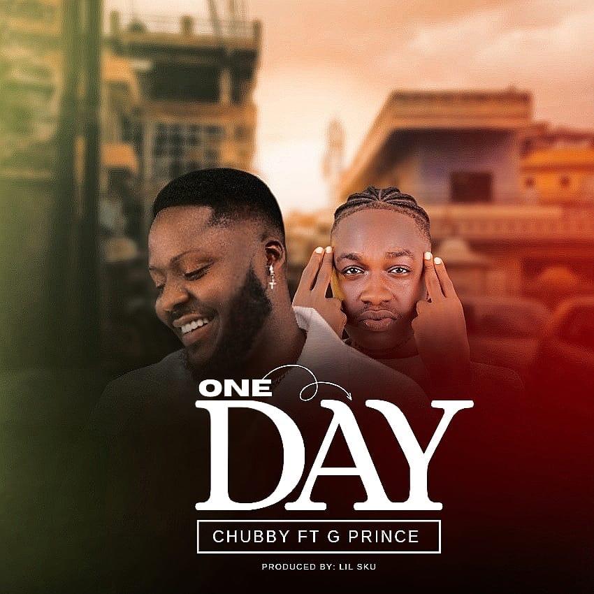 Chubby Ft. G Prince - One Day [Prod. Lil Sku ]