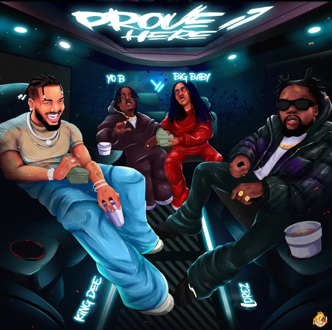 King Dee Ft. El Drez x Big Baby x Yo B - Prove It Here [ Originalhitz.com ]